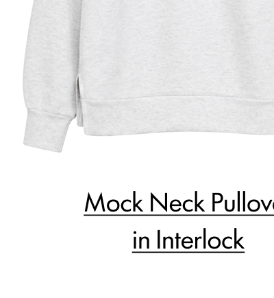 Mock Neck Pullover in Interlock