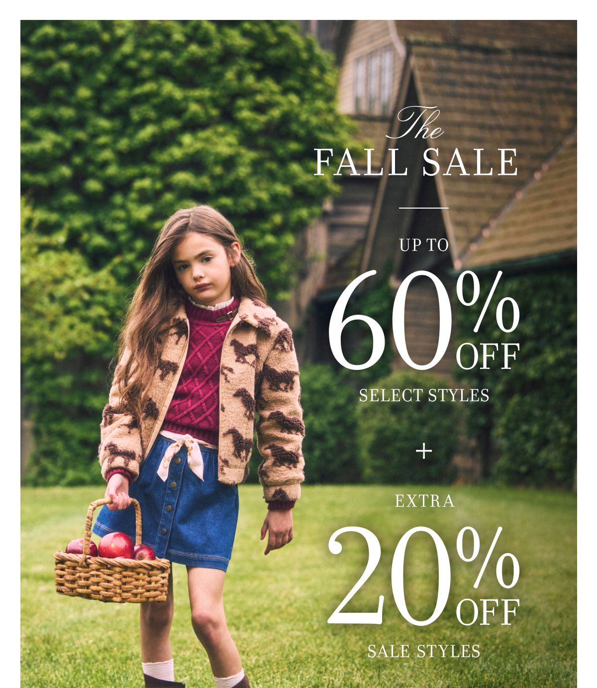 THE FALL SALE UP TO 60% OFF SELECT STYLES + EXTRA 20% OFF SALE STYLES
