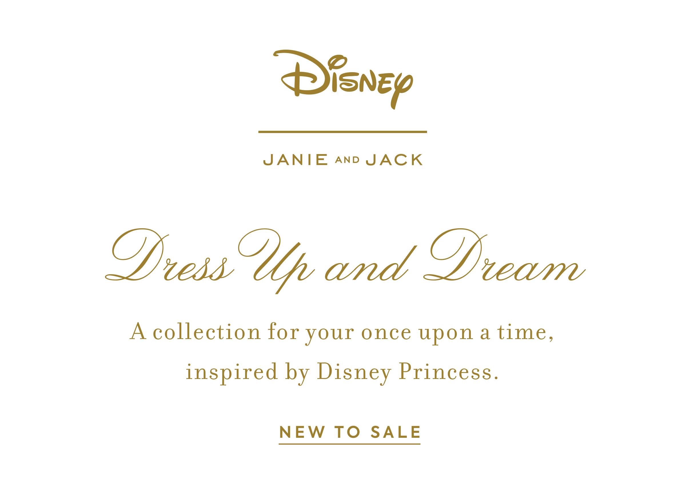 Disney - Janie and Jack - Dress Up and Dream - A collection for your once upon a time, inspired by Disney Princess. - NEW TO SALE