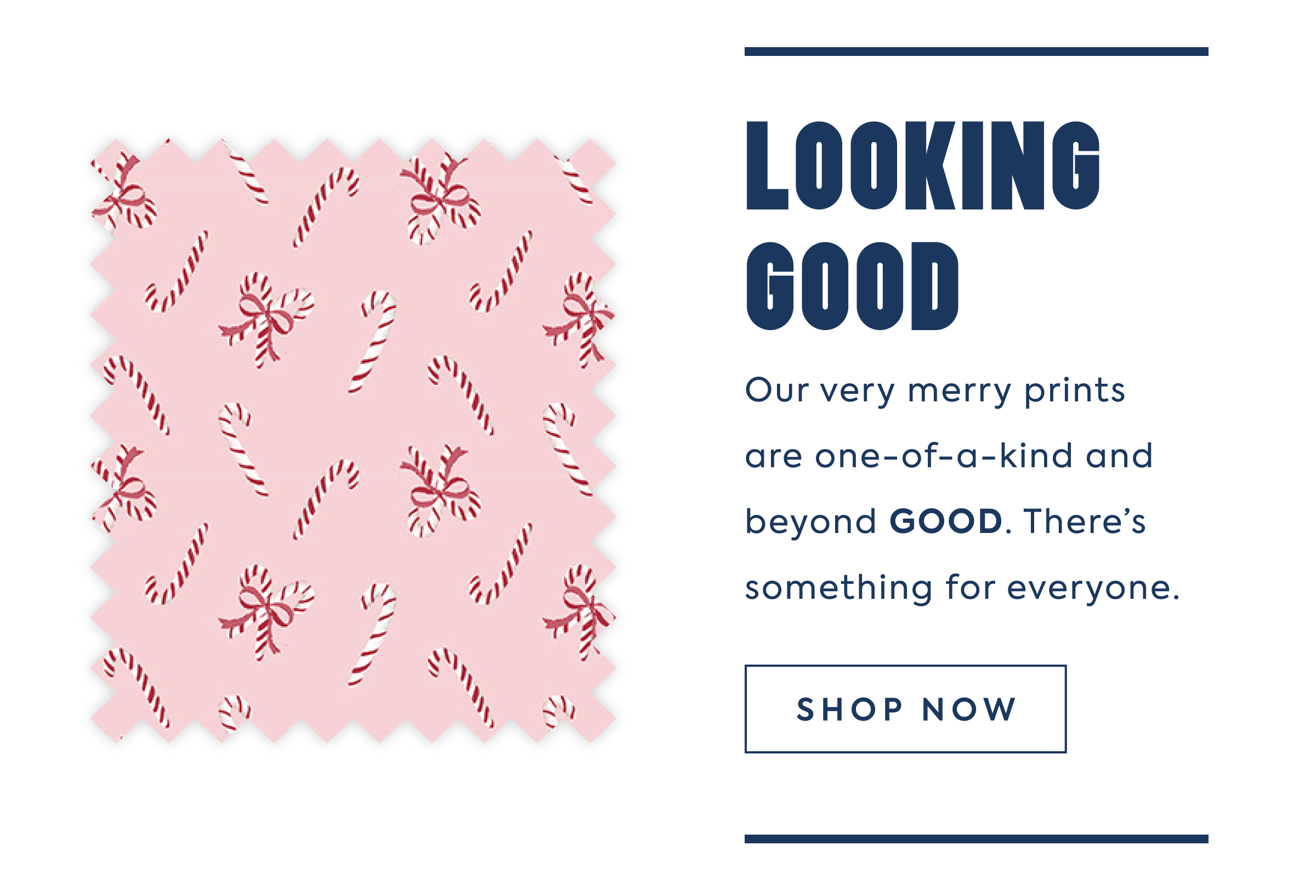 Pink fabric swatch with candy cane print - LOOKING GOOD - Our very merry prints are one-of-a-kind and beyond GOOD. There's something for everyone. - SHOP NOW