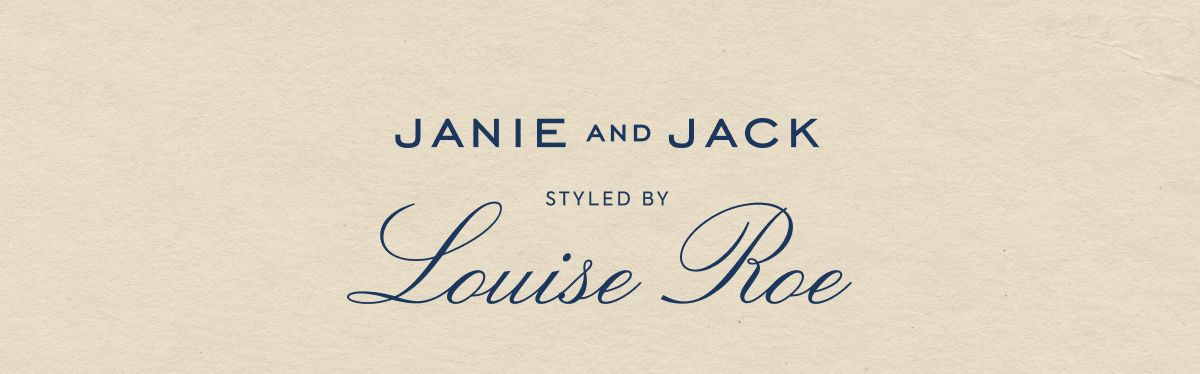 JANIE AND JACK STYLED BY LOUISE ROE