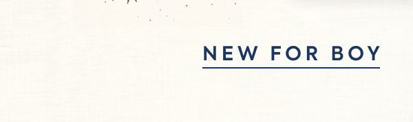 NEW FOR BOY 