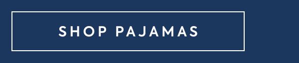 SHOP PAJAMAS