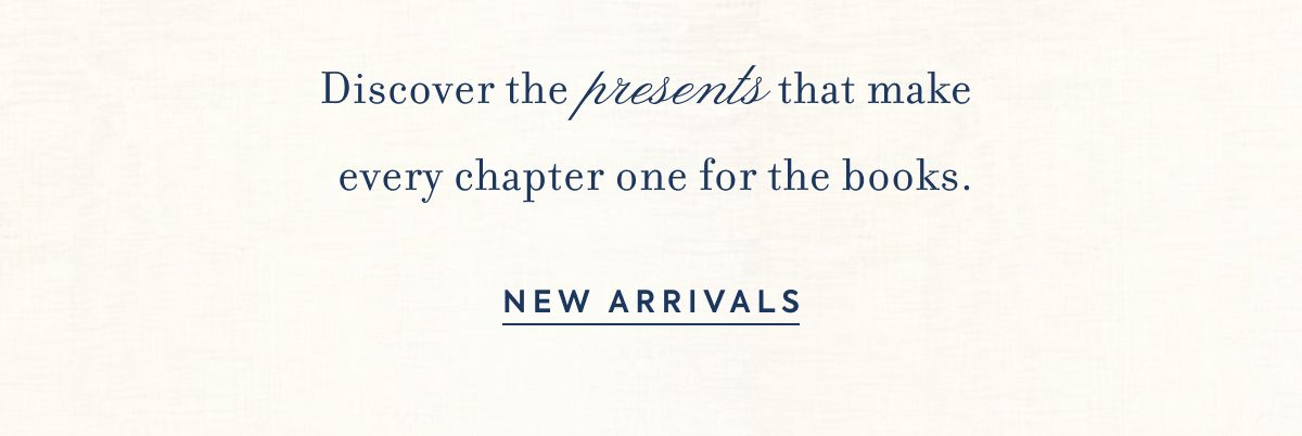 Discover the presents that make every chapter one for the books.