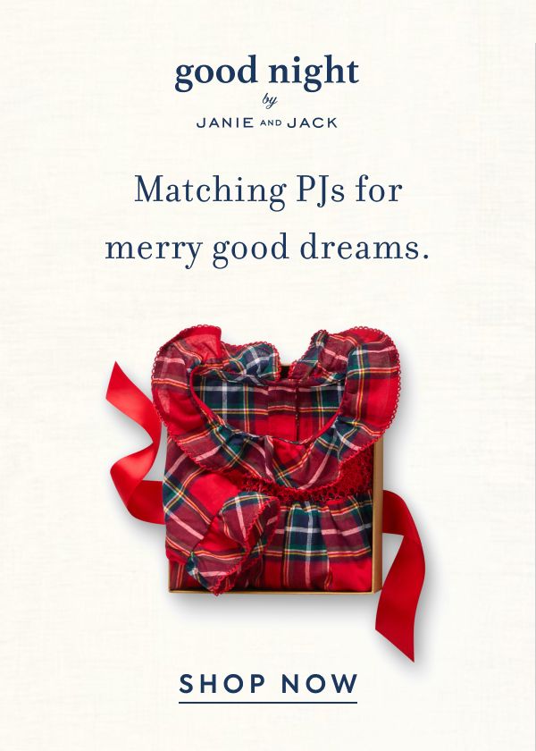 good night by JANIE AND JACK Matching PJs for merry good dreams.