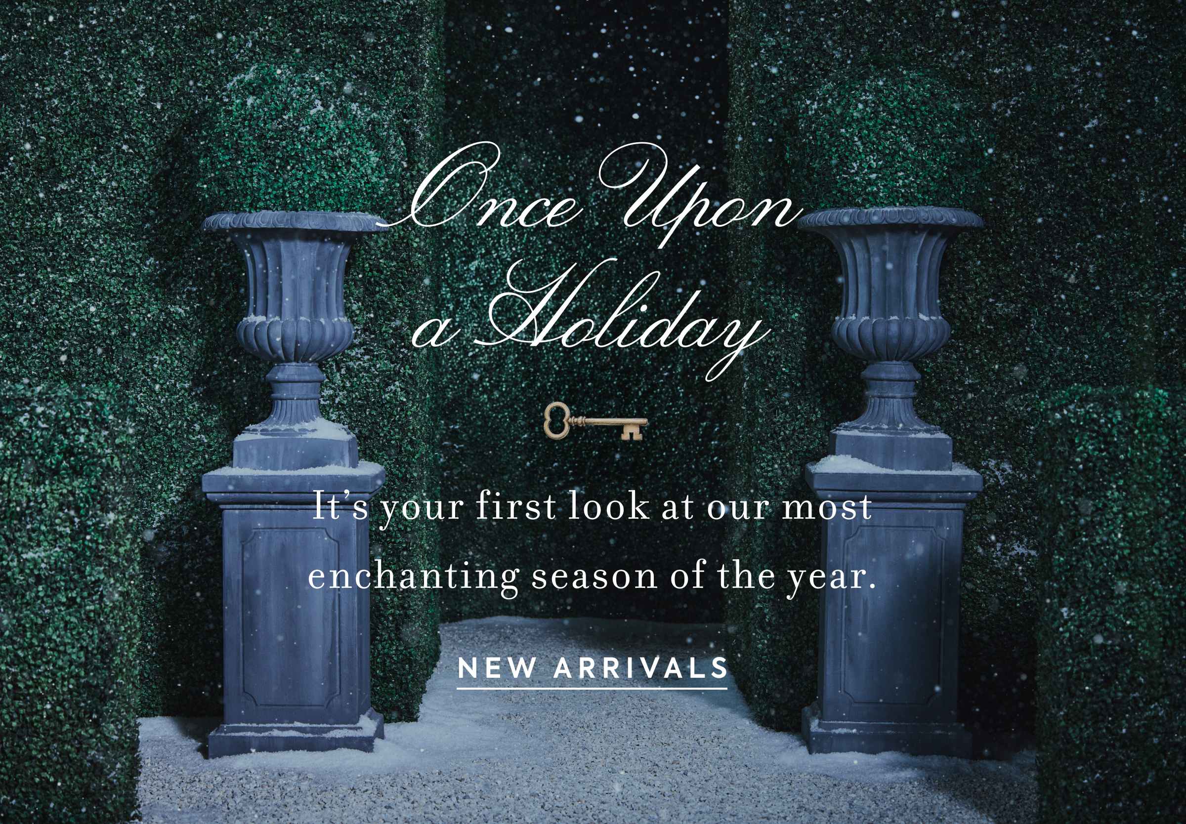 ONCE UPON A HOLIDAY - SHOP NEW ARRIVALS