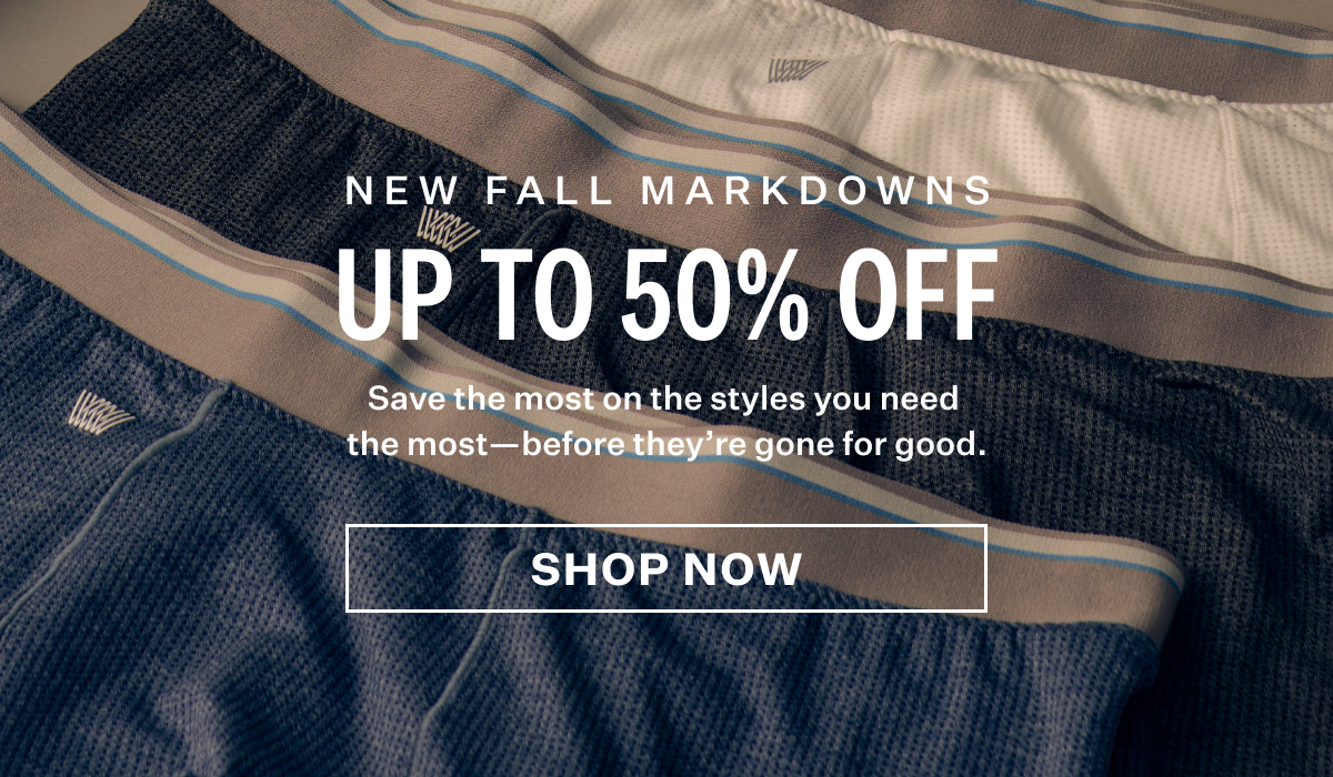 New Fall Markdowns. Up to 50% Off. Shop Now