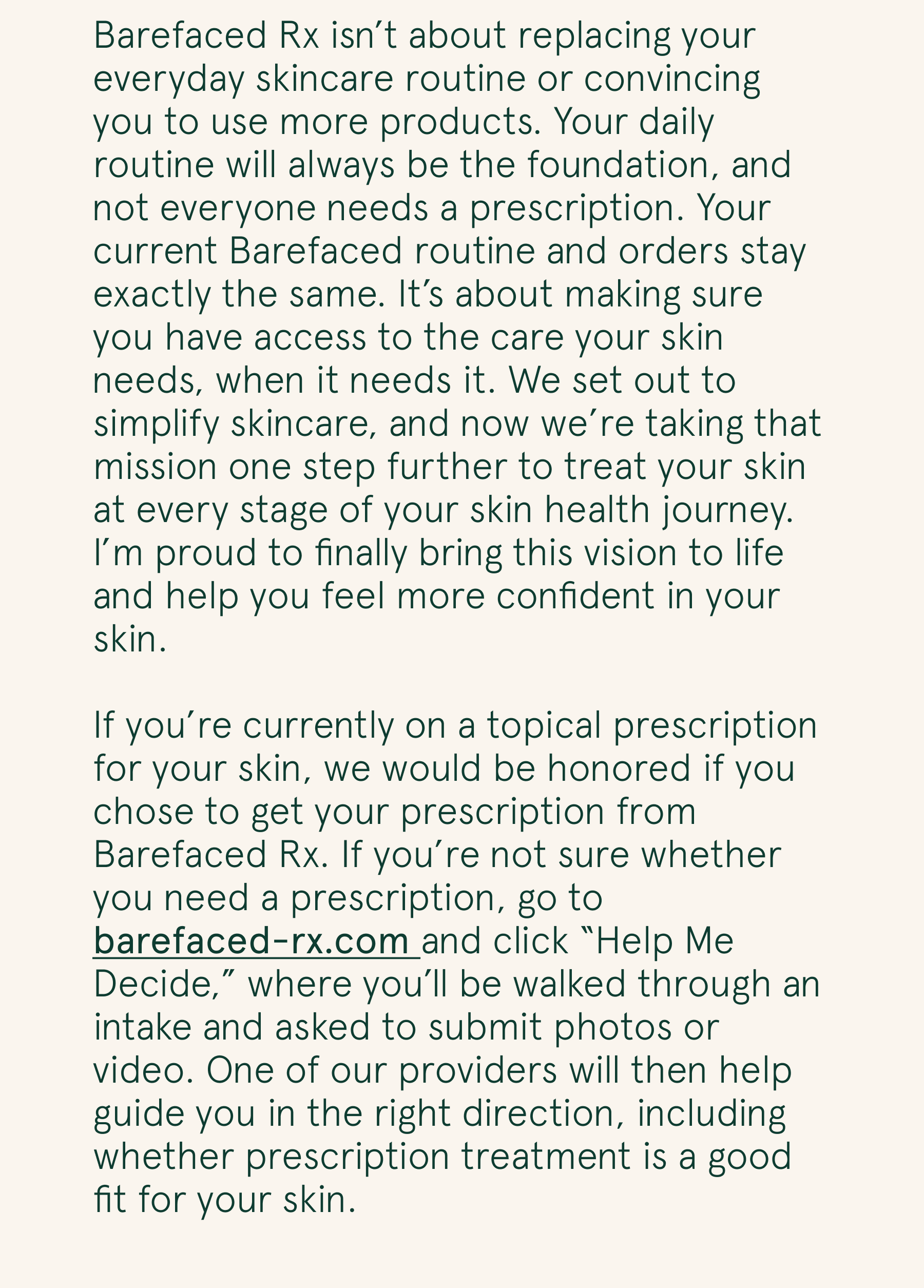 Barefaced Rx isn't about replacing your everyday skincare routine or convincing you to use more products.