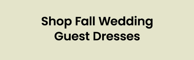 Shop_Fall_Wedding_Guest_Dresses