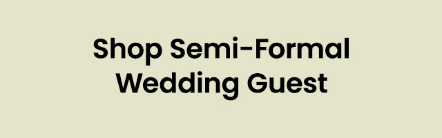 Shop_Semi_Formal_Wedding_Guest