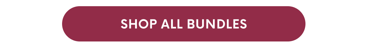 SHOP ALL BUNDLES