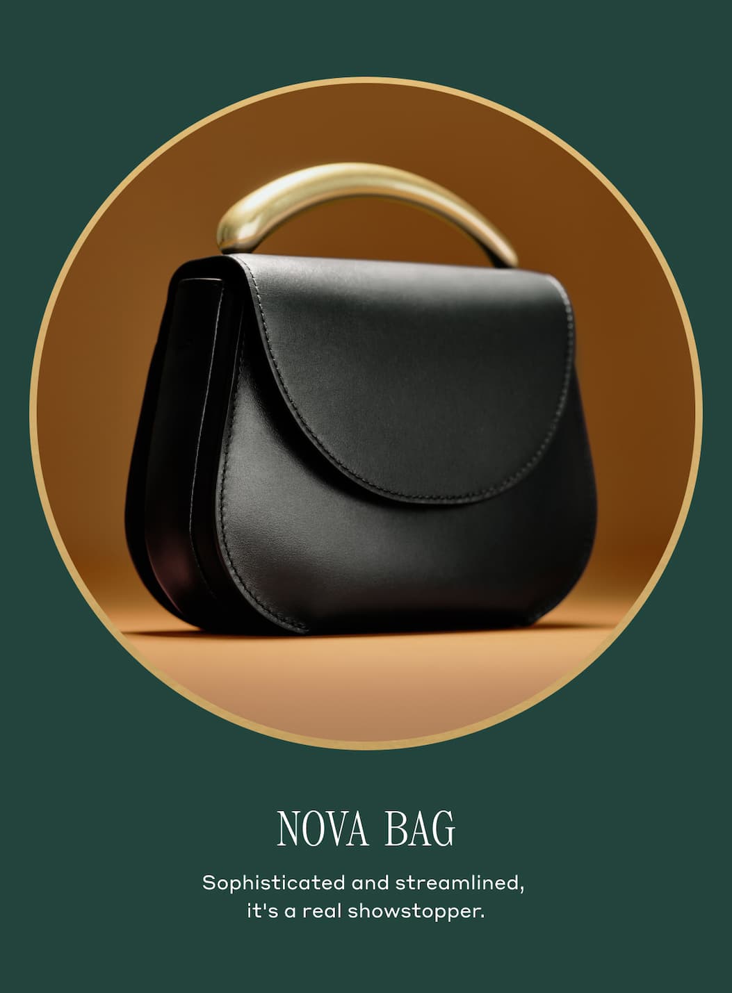 NOVA BAG Sophisticated and streamlined, it's a real showstopper.