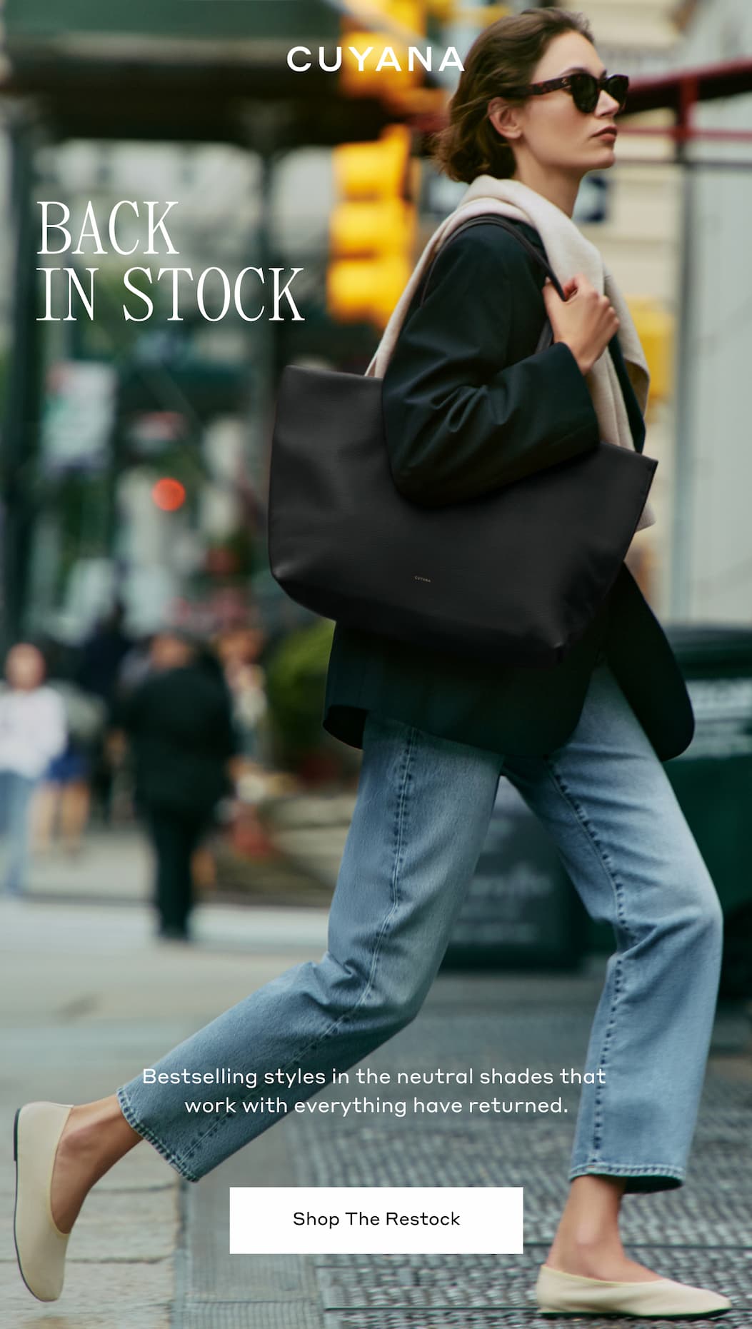 CUYANA BACK IN STOCK Bestselling styles in the neutral shades that work with everything have returned. Shop The Restock