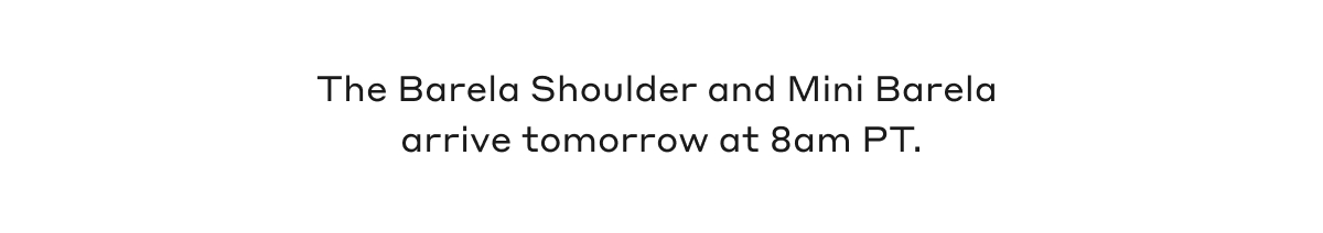 The Barela Shoulder and Mini Barela arrive tomorrow at 8am PT.