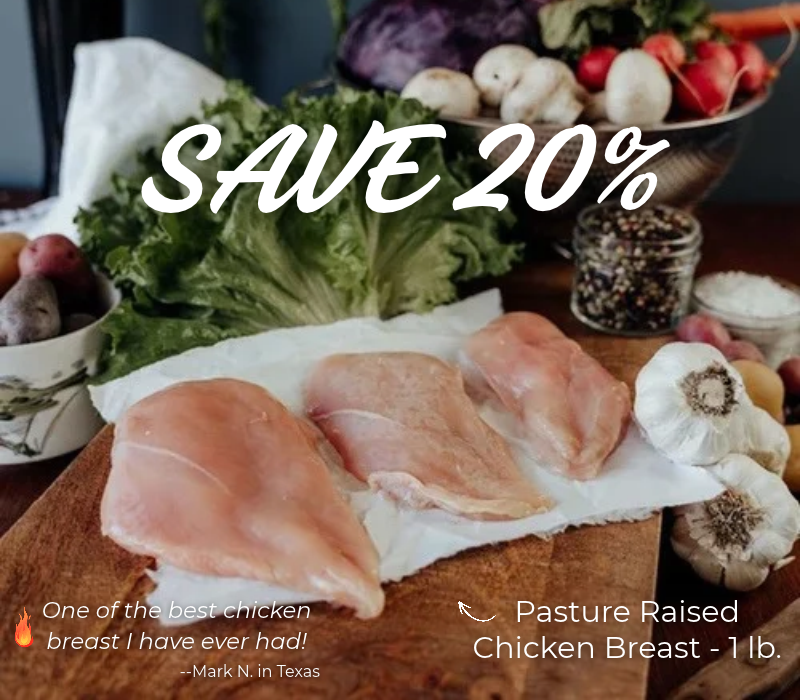 20% Off Pasture Raised Chicken Breast
