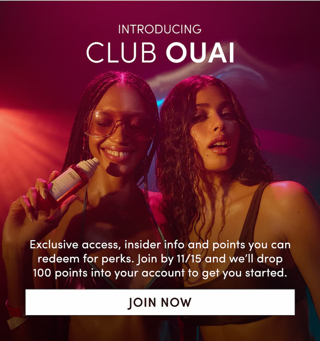 INTRODUCING CLUB OUAI | Exclusive access, insider info & points you can redeem for perks!