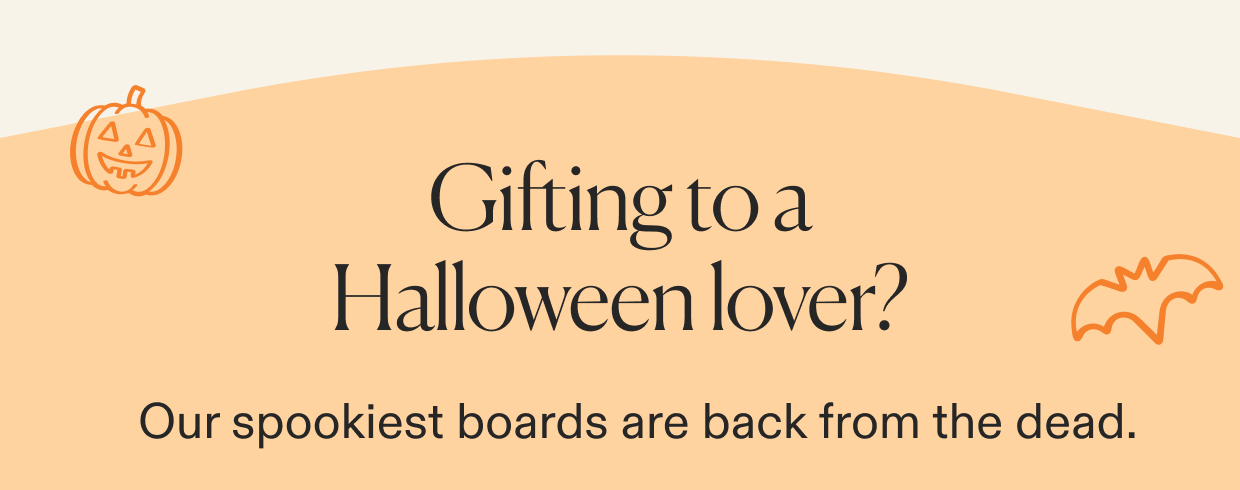 Gifting to a Halloween lover? Our spookiest boards are back from the dead.