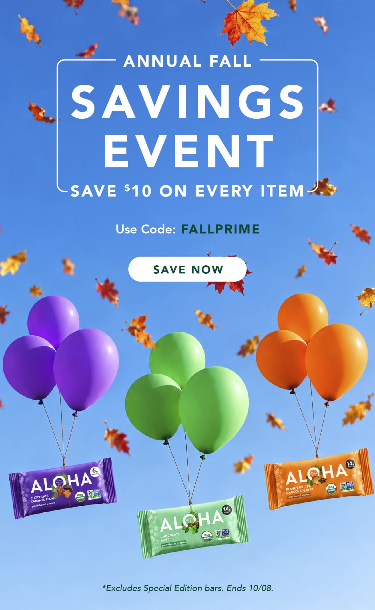 Save $10 on every item with code FALLPRIME. Excludes Special Editions and autoship. Ends 10/08