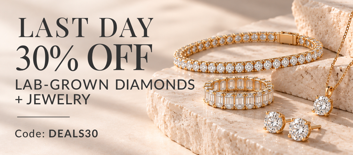 30% OFF LAB-GROWN DIAMONDS + JEWELRY. Code: DEALS30 