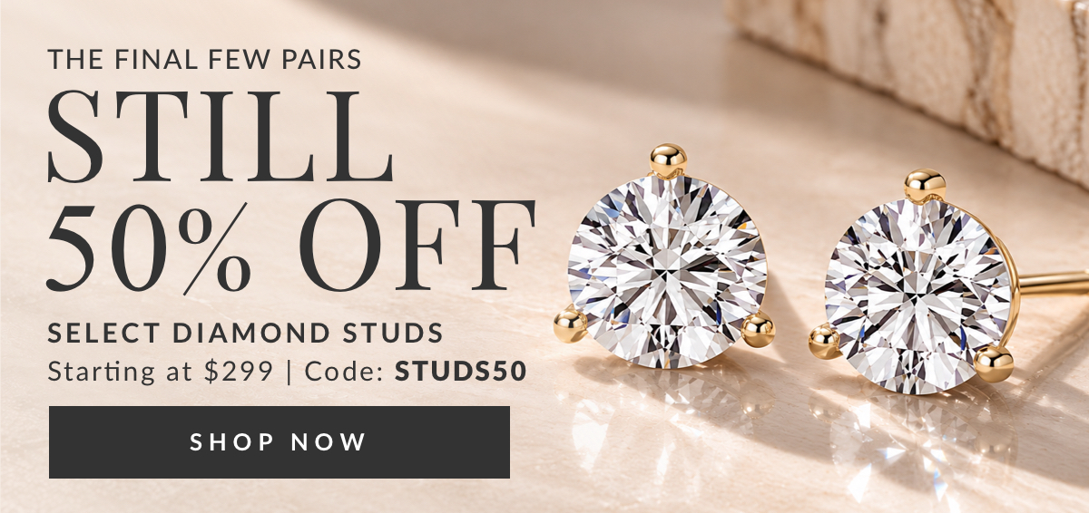Save 50% on select studs starting at just $299 with code STUDS50