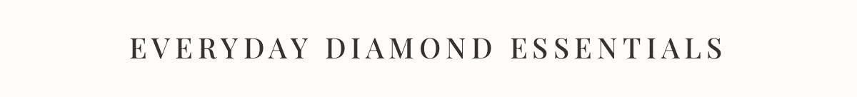 Diamond essentials