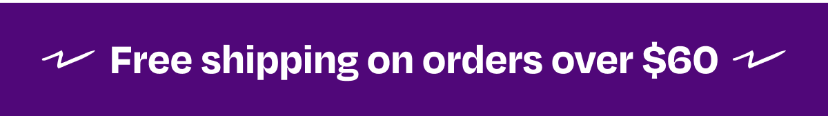 Free shipping on orders over $60