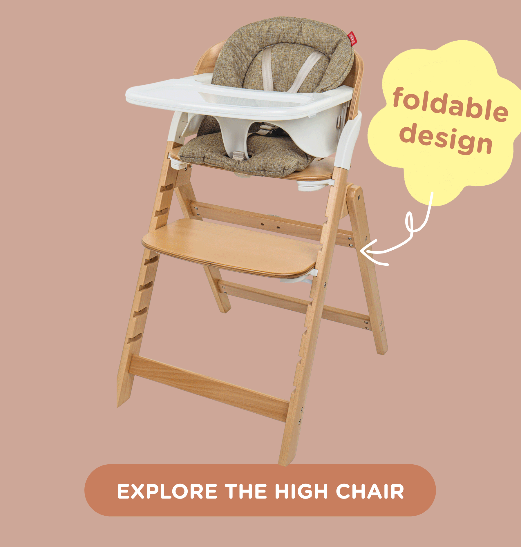 Foldable design! Explore the high chair.