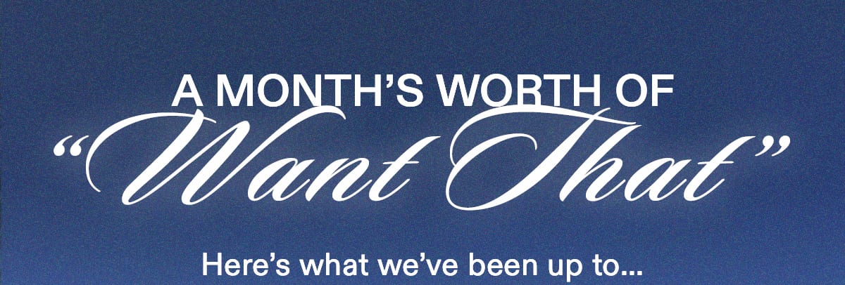 “A Month’s Worth of Want That” header with floral background.