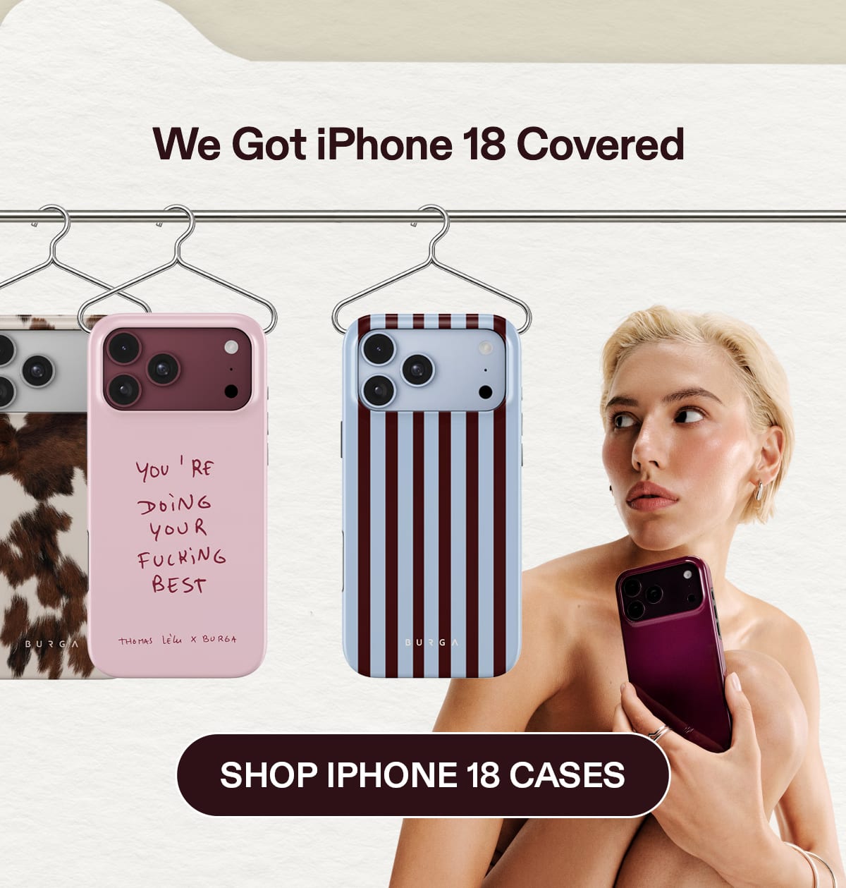 “We Got iPhone 18 Covered” with phone cases and model portrait.