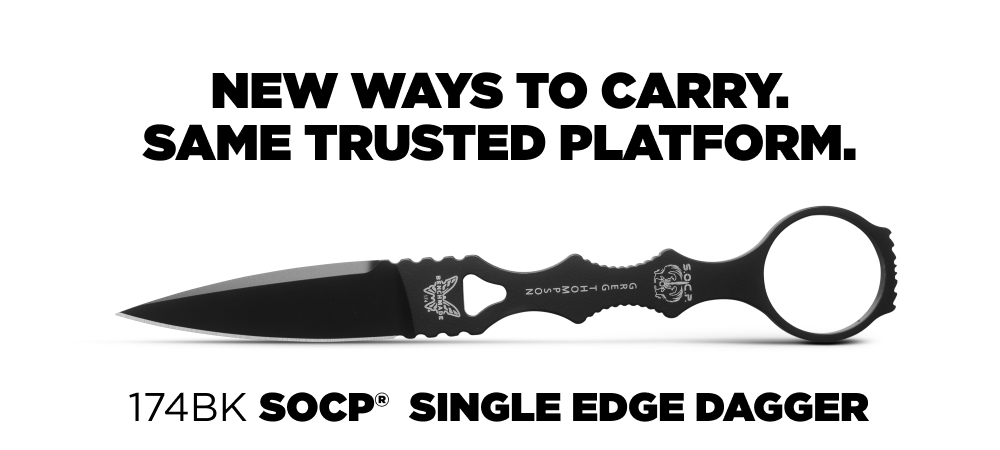 New ways to carry. Same trusted platform. 174bk socp&reg; single edge dagger 174sn socp&reg; single edge dagger 174gy socp&reg; single edge dagger