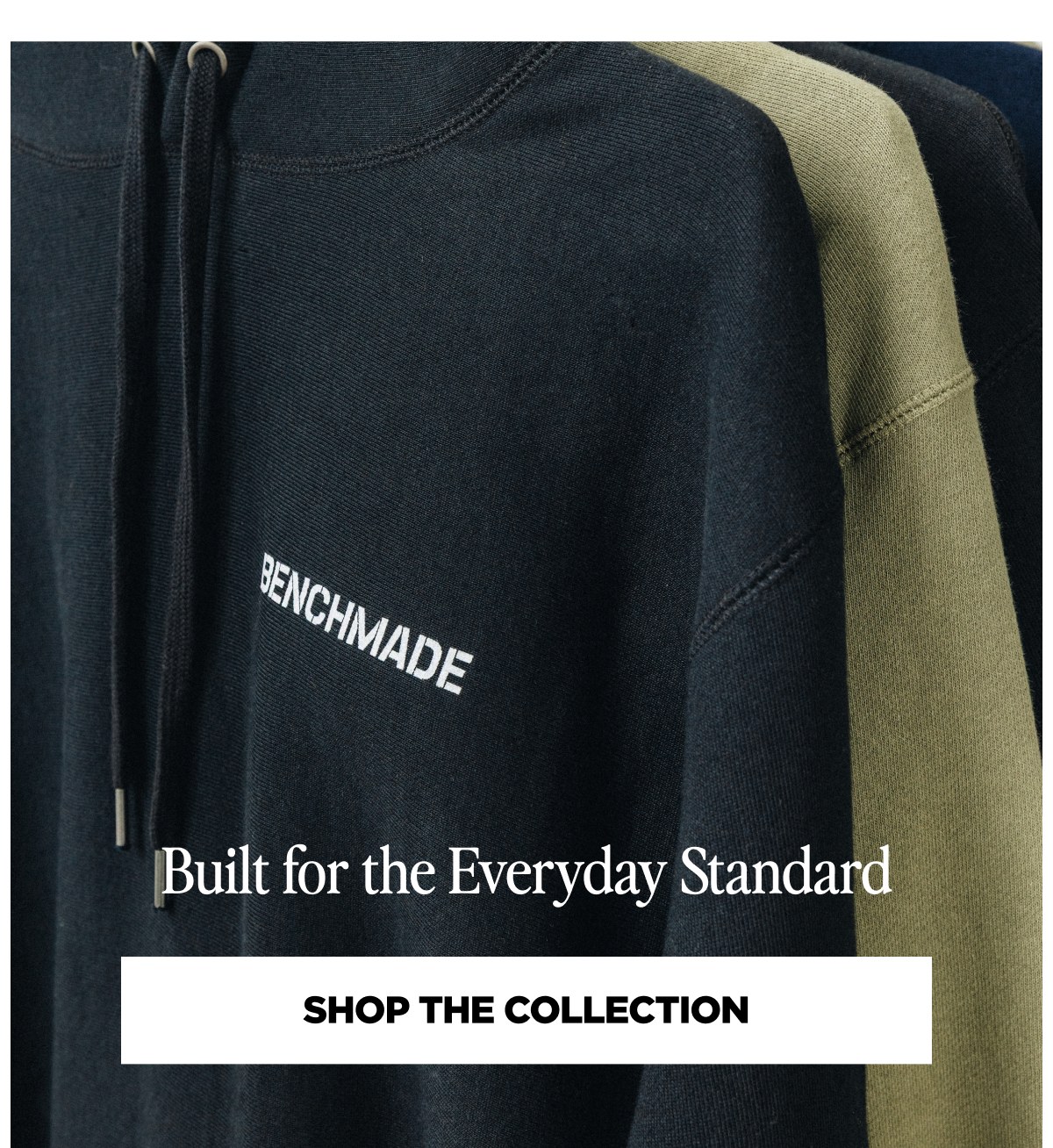 Built for the Everyday Standard shop the collection