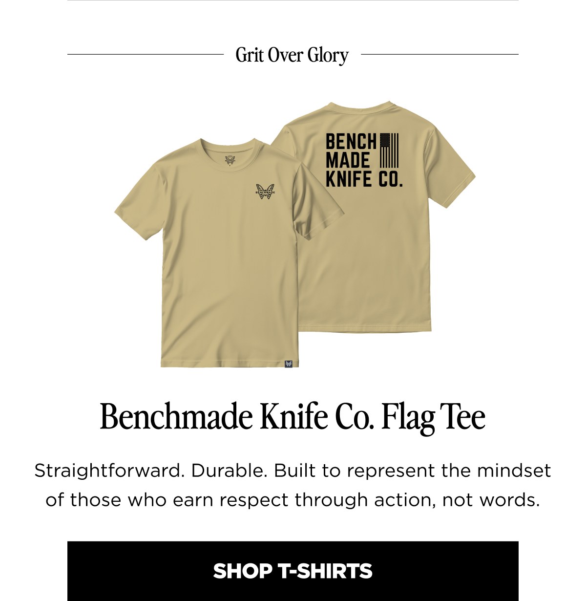 Grit Over Glory Benchmade Knife Co. Flag Tee Straightforward. Durable. Built to represent the mindset of those who earn respect through action, not&hellip;