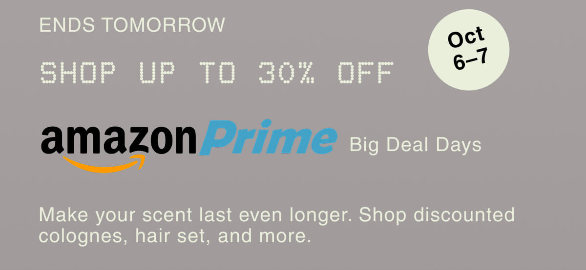 ENDS TOMORROW | Shop Up to 25% Off | Amazon prime Day Big Deal Days | Make your scent last even longer. Shop discounted colognes, hair set, and more.