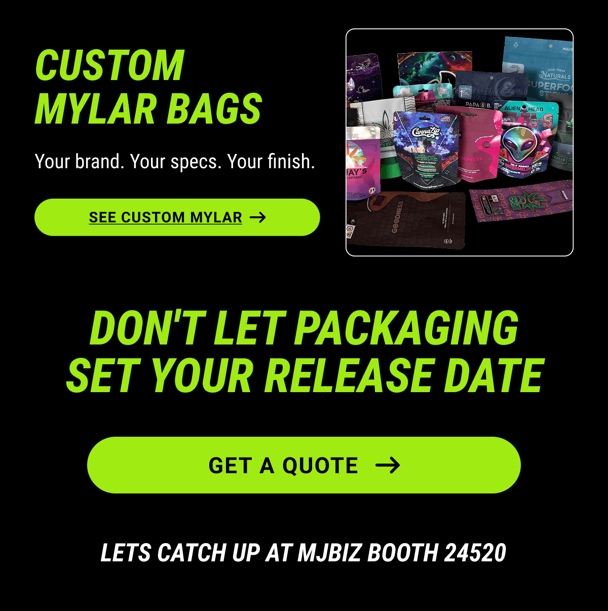 Lets catch up at MjBiz Booth 24520
