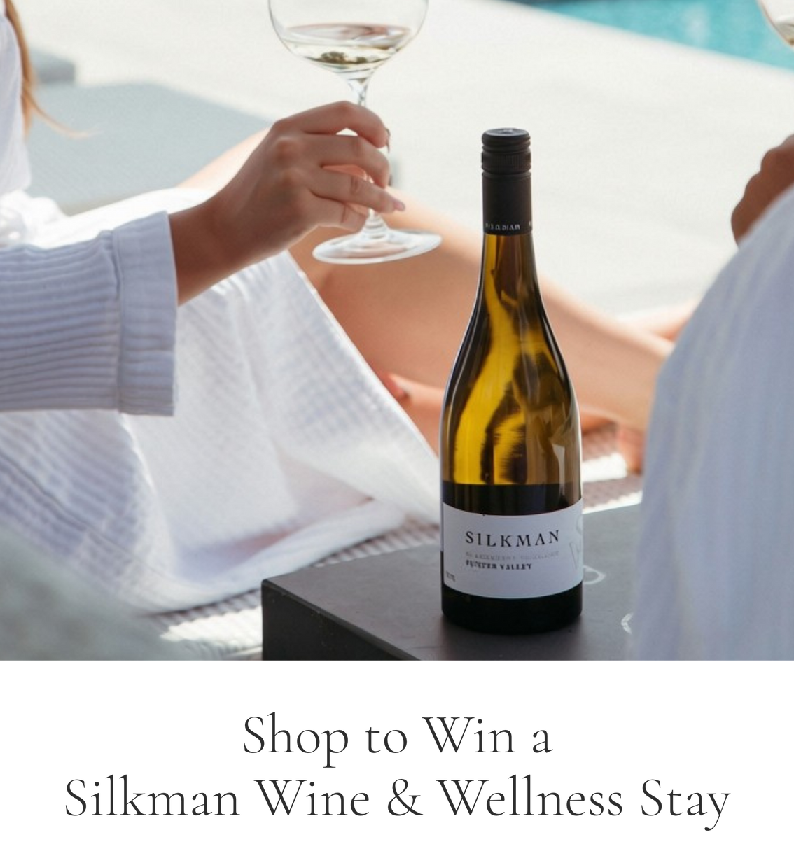 Silkman wine poured by the pool, win a Hunter Valley Wine and Wellness stay for you and three friends