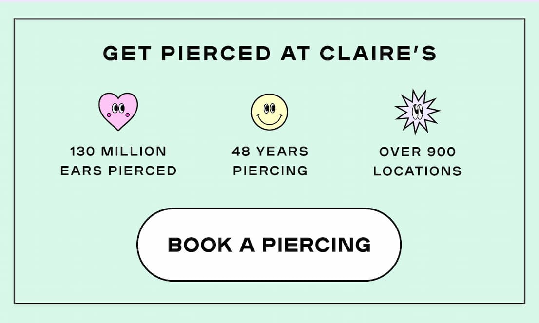 Get pierced at Claire's - Book Piercing