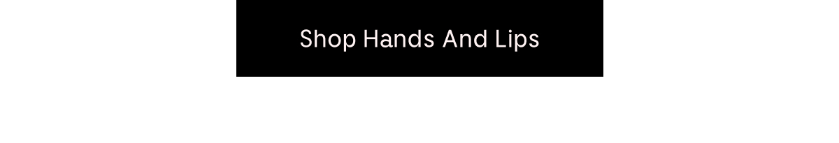 Shop Hands And Lips
