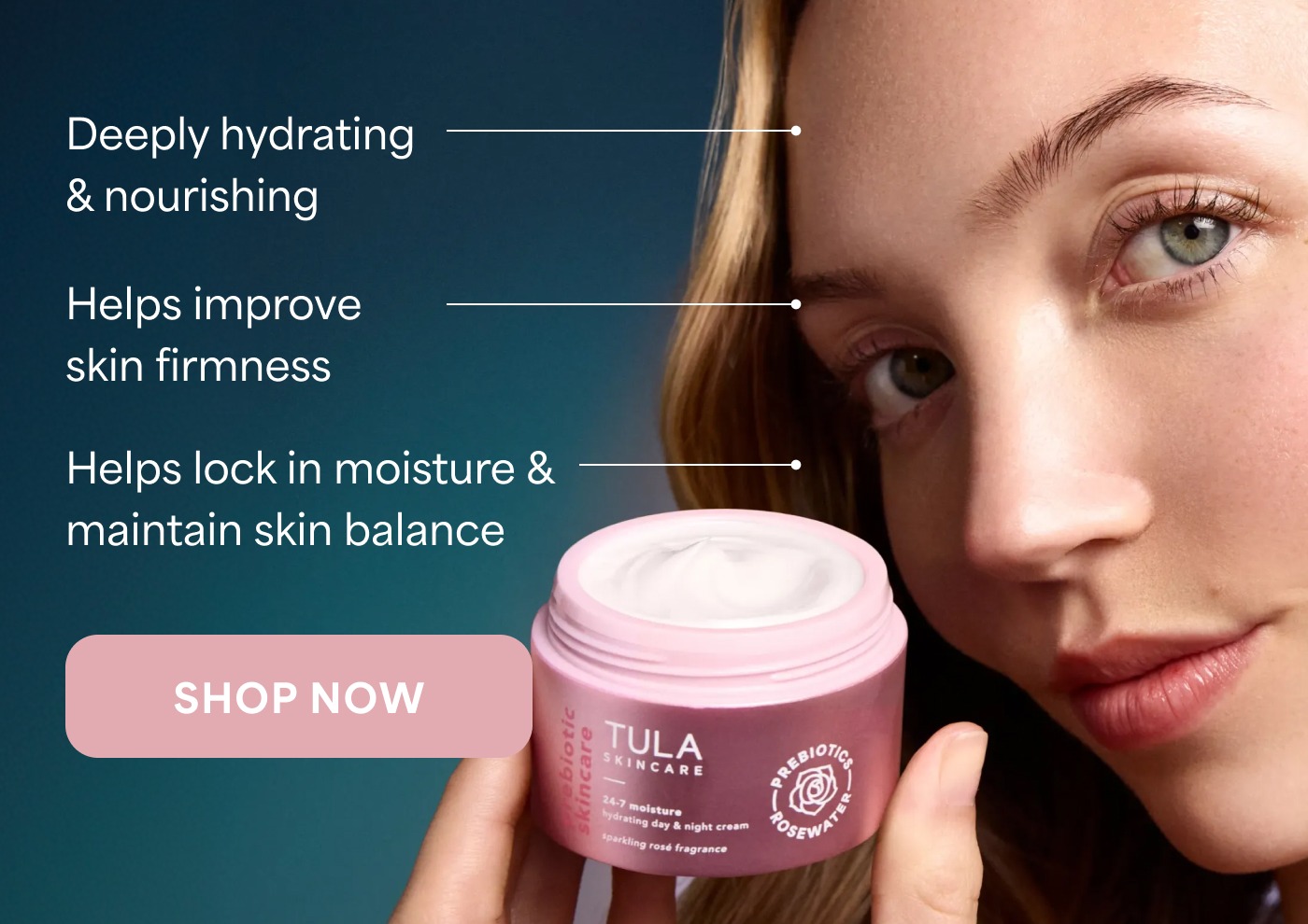 Deeply hydrating & nourishing Helps improve skin firmness Helps lock in moisture & maintain skin balance SHOP NOW
