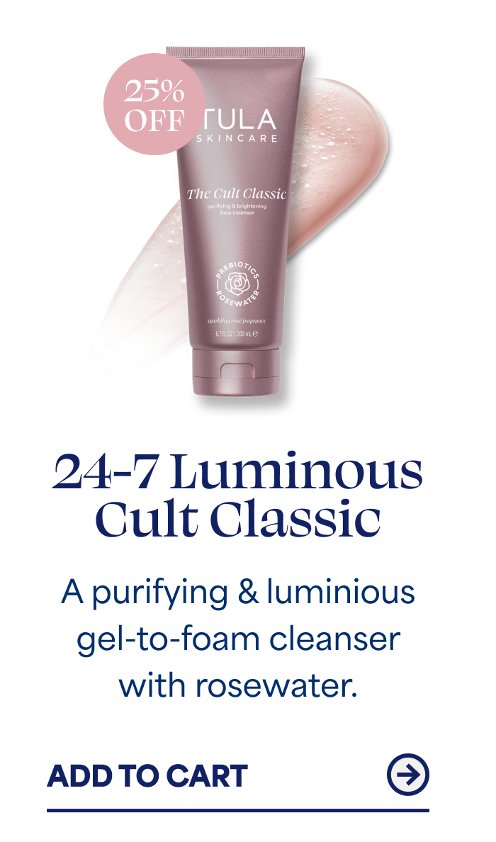 24-7 Luminous Cult Classic A purifying & luminious gel-to-foam cleanser with rosewater. ADD TO CART