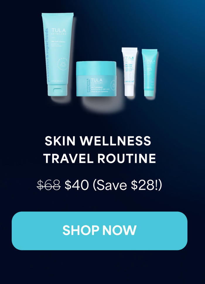 SKIN WELLNESS TRAVEL ROUTINE $68 $40 (Save $28!) SHOP NOW