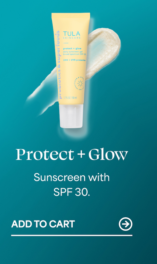 Protect + Glow Sunscreen with SPF 30. ADD TO CART