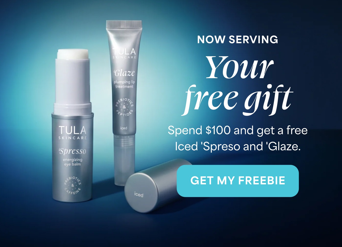 NOW SERVING Your free gift Spend $100 and get a free Iced 'Spreso and 'Glaze. GET MY FREEBIE