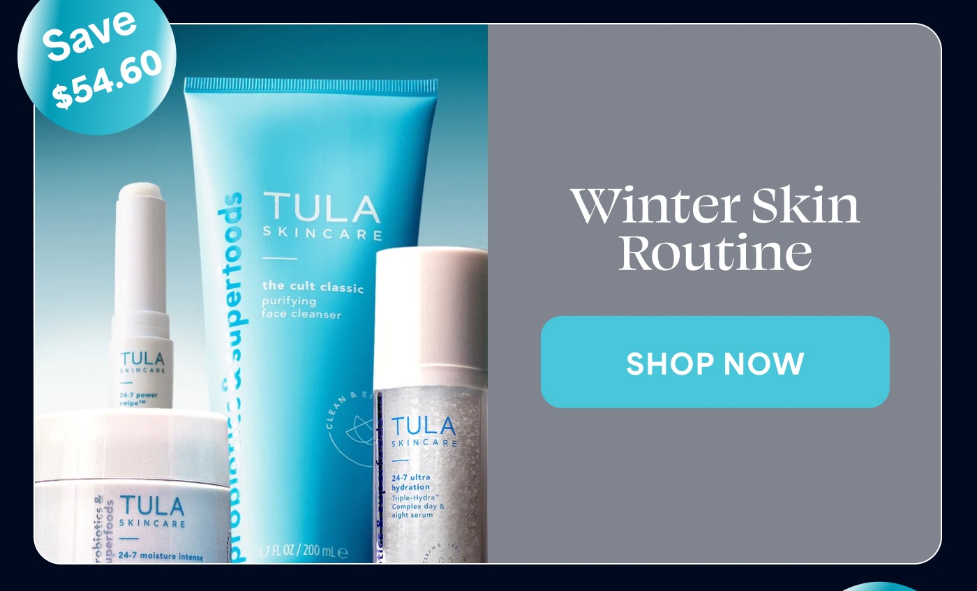 Save $54.60 Winter Skin Routine SHOP NOW