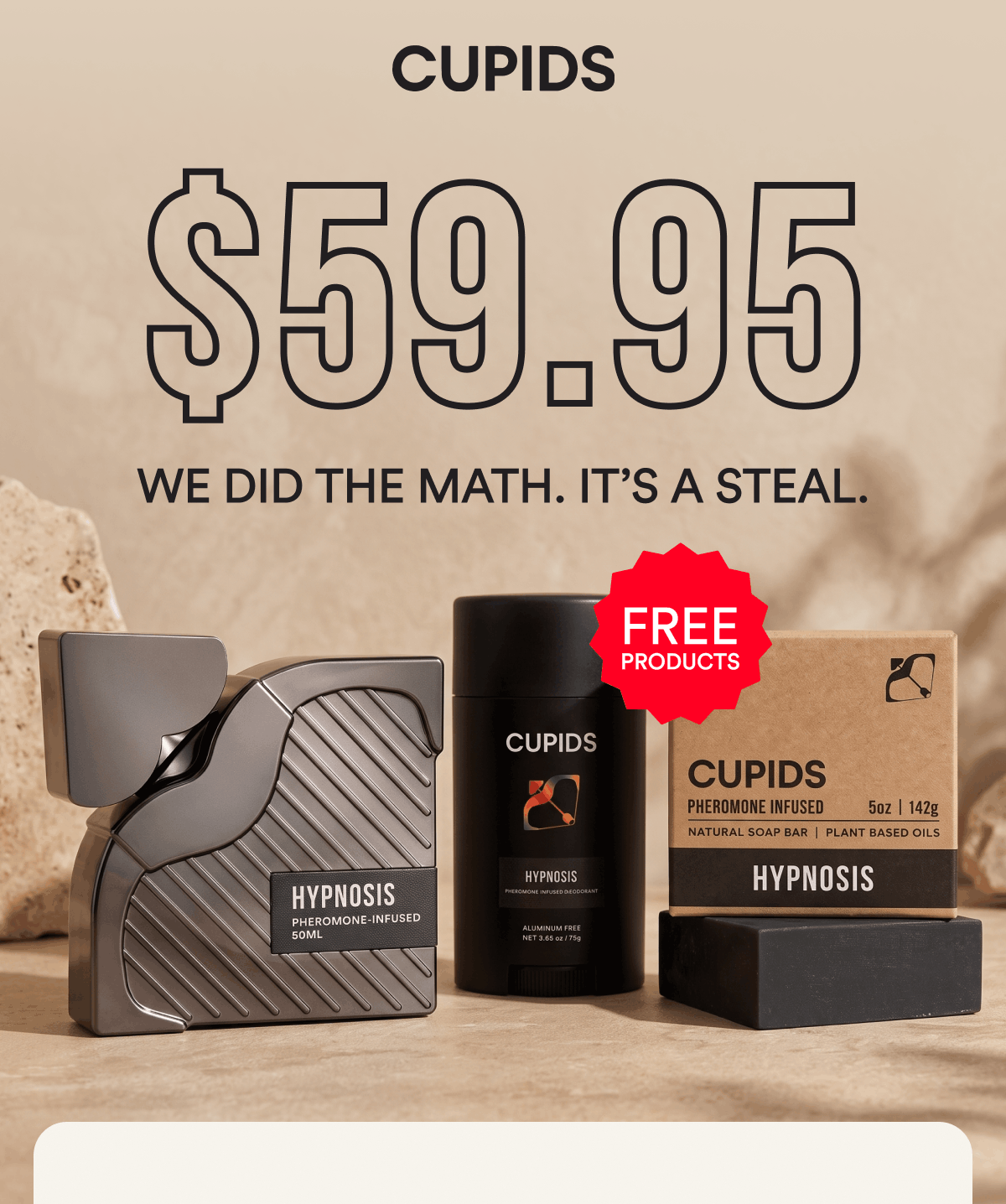 $59.95. We did the math. It’s a steal. Free products.