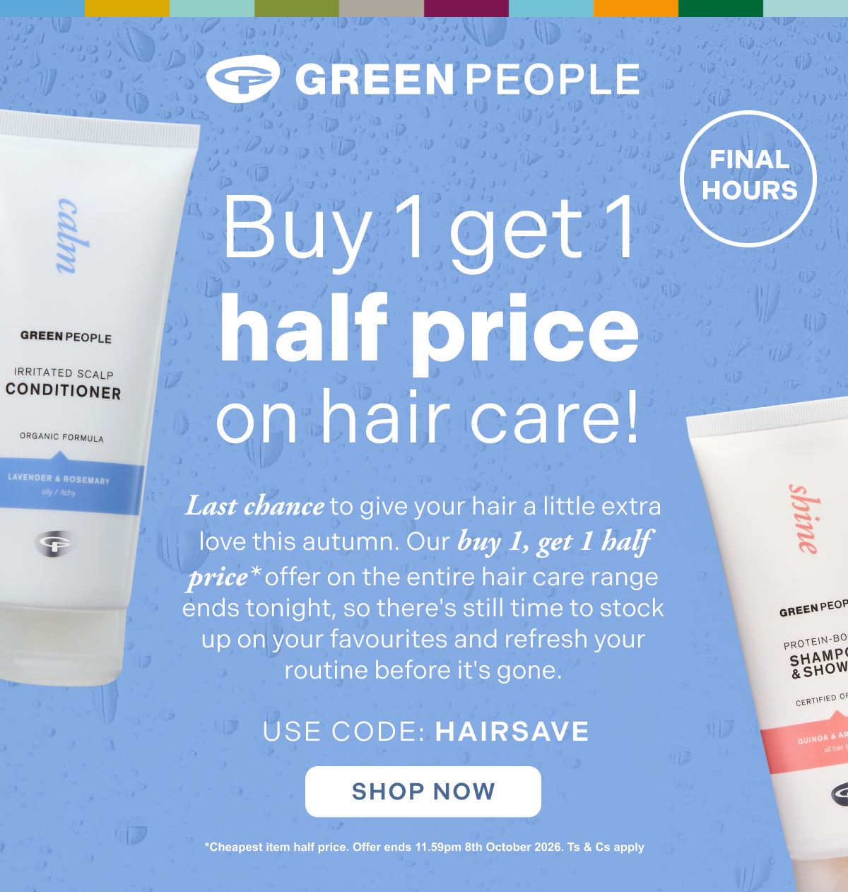 Buy one get one half price on hair care! Use code: HAIRDAVE