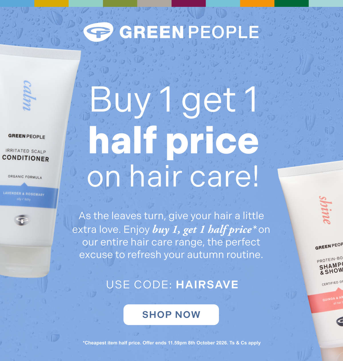 Buy one get one half price on hair care! Use code: HAIRDAVE