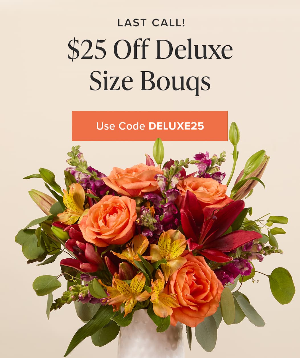 Last Call: $25 Off Deluxe Size Bouqs. Use code DELUXE25