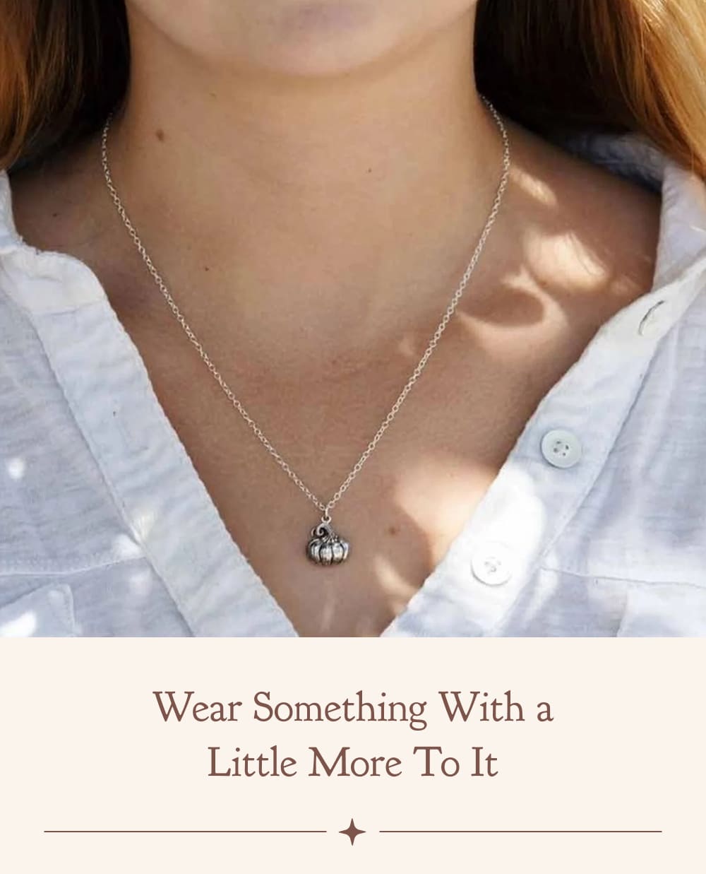 Wear Something With a Little More To It