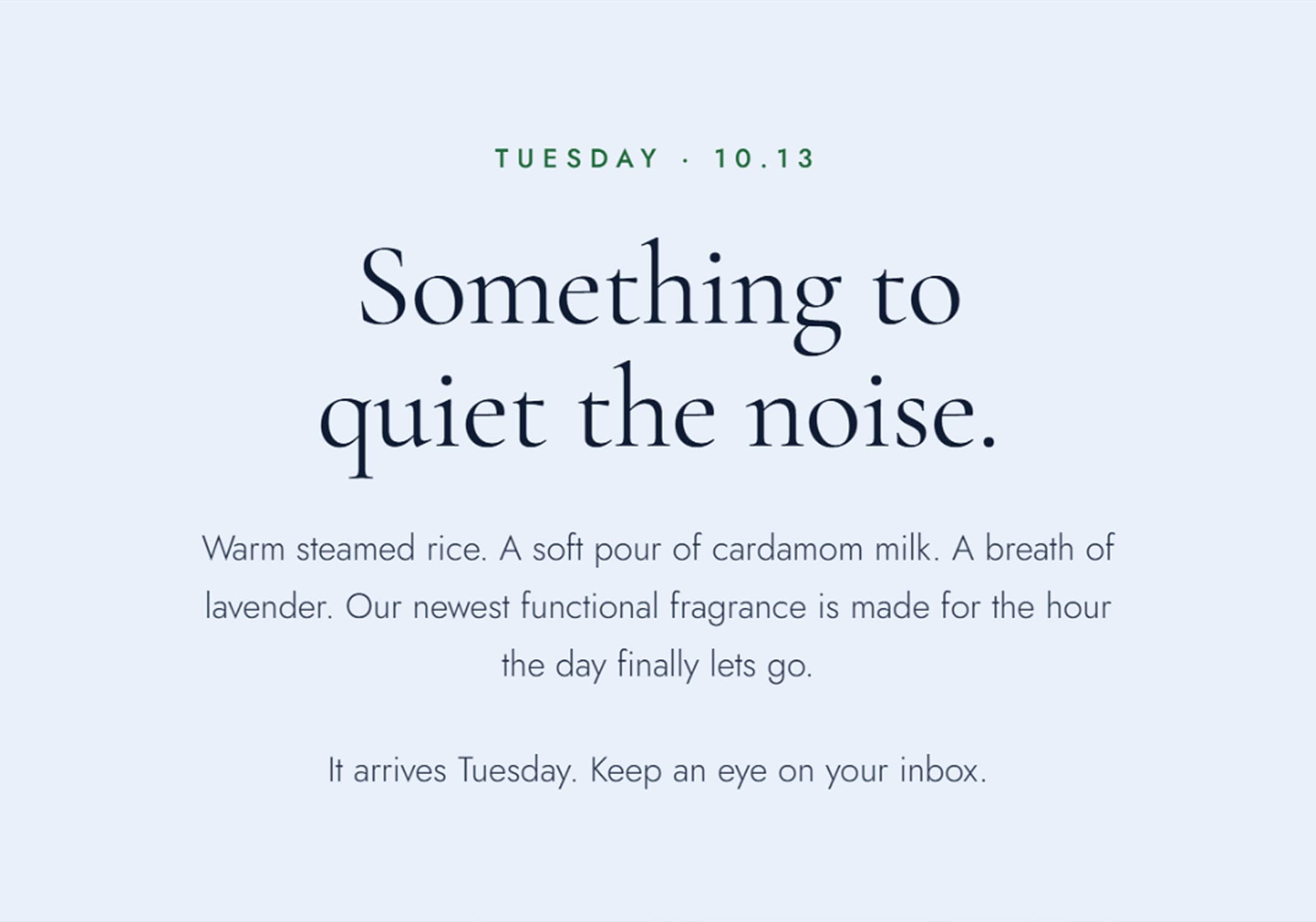 Something to quiet the noise.