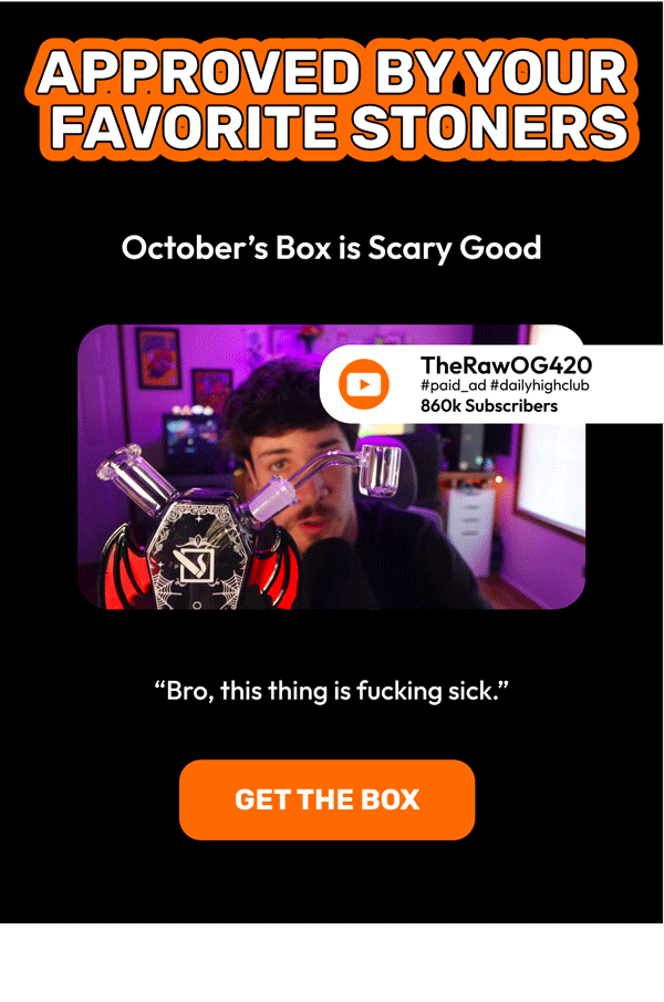 Approved by your favorite stoners - October's Box is Scary Good